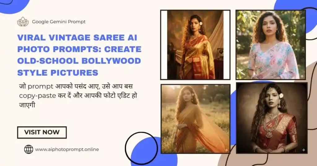Viral Vintage Saree AI Photo Prompts Create Old-School Bollywood Style Pictures
