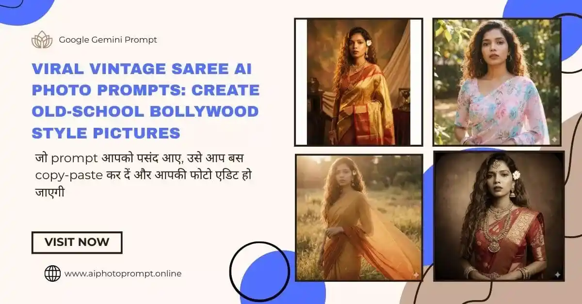 Viral Vintage Saree AI Photo Prompts Create Old-School Bollywood Style Pictures